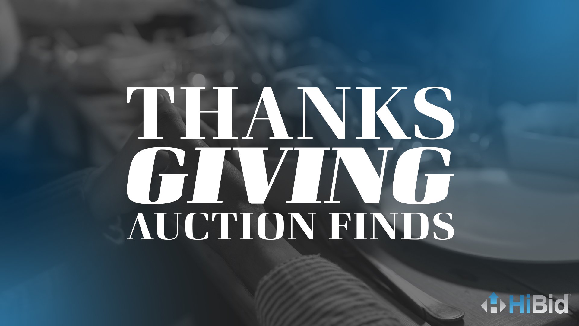 Thanksgiving Auction Finds on HiBid: Everything You Need for a Festive Holiday